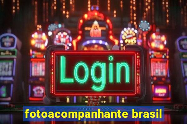 fotoacompanhante brasil